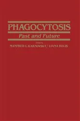 Book cover of Phagocytosis—past and future by Liana Bolis