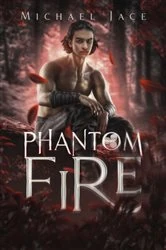 Book cover of Phantom Fire by Michael Jace