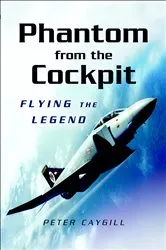 Book cover of Phantom from the Cockpit by Peter Caygill