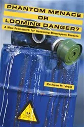 Book cover of Phantom Menace or Looming Danger? by Kathleen M. Vogel