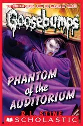 Book cover of Phantom of the Auditorium (Classic Goosebumps #20) by R. L. Stine
