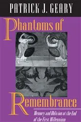 Book cover of Phantoms of Remembrance by Patrick J. Geary