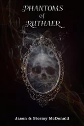 Book cover of Phantoms of Ruthaer by Jason McDonald