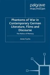 Book cover of Phantoms of War in Contemporary German Literature, Films and Discourse by A. Fuchs
