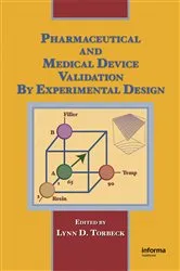 Book cover of Pharmaceutical and Medical Device Validation by Experimental Design by Lynn D Torbeck