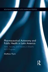 Book cover of Pharmaceutical Autonomy and Public Health in Latin America by Matthew B. Flynn