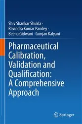 Book cover of Pharmaceutical Calibration, Validation and Qualification: A Comprehensive Approach by Shiv Shankar Shukla