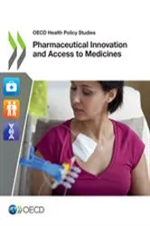 Book cover of Pharmaceutical Innovation and Access to Medicines by OECD Publishing