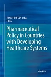 Book cover of Pharmaceutical Policy in Countries with Developing Healthcare Systems by Zaheer-Ud-Din Babar