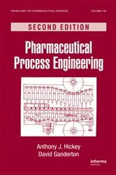 Book cover of Pharmaceutical Process Engineering (2nd ed.) by Anthony J. Hickey