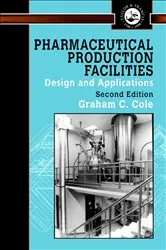 Book cover of Pharmaceutical Production Facilities (2nd ed.) by Graham Cole