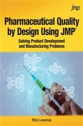 Book cover of Pharmaceutical Quality by Design Using JMP by Rob Lievense