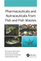 Book cover of Pharmaceuticals and Nutraceuticals from Fish and Fish Wastes by Ramasamy Santhanam
