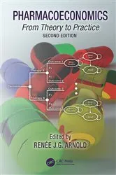 Book cover of Pharmacoeconomics (2nd ed.) by Renee J. G. Arnold