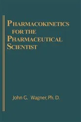 Book cover of Pharmacokinetics for the Pharmaceutical Scientist by John G. Wagner