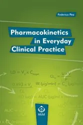 Book cover of Pharmacokinetics in Everyday Clinical Practice by Federico Pea