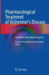 Book cover of Pharmacological Treatment of Alzheimer's Disease by Gustavo Alves Andrade dos Santos