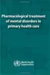 Book cover of Pharmacological Treatment of Mental Disorders in Primary Health Care by World Health Organization