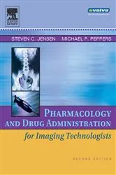 Book cover of Pharmacology and Drug Administration for Imaging Technologists (2nd ed.) by Jensen PhD, RT(R), Steven C.