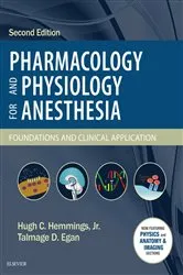 Book cover of Pharmacology and Physiology for Anesthesia E-Book (2nd ed.) by Hemmings BS, MD, PhD, Hugh C.