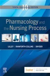 Book cover of Pharmacology and the Nursing Process E-Book (10th ed.) by Lilley RN, PhD, Linda Lane