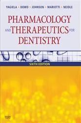Book cover of Pharmacology and Therapeutics for Dentistry - E-Book (6th ed.) by Yagiela DDS, PhD, John A.