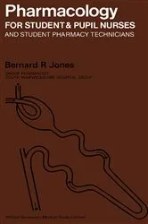 Book cover of Pharmacology for Student and Pupil Nurses and Student Pharmacy Technicians by Bernard R. Jones
