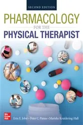 Book cover of PHARMACOLOGY FOR THE PHYSICAL THERAPIST (2nd ed.) by Erin E. Jobst
