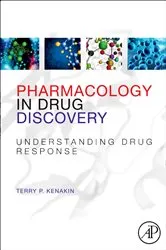 Book cover of Pharmacology in Drug Discovery by Terry P. Kenakin PhD