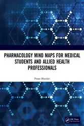 Book cover of Pharmacology Mind Maps for Medical Students and Allied Health Professionals by Prasan Bhandari