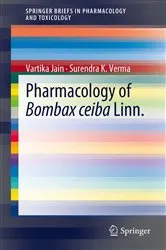 Book cover of Pharmacology of Bombax ceiba Linn. by Vartika Jain