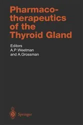 Book cover of Pharmacotherapeutics of the Thyroid Gland by A.P. Weetman