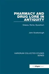 Book cover of Pharmacy and Drug Lore in Antiquity by John Scarborough