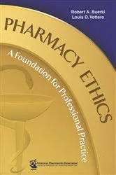 Book cover of Pharmacy Ethics: A Foundation for Professional Practice by Robert A. Buerki