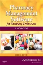 Book cover of Pharmacy Management Software for Pharmacy Technicians: A Worktext - E-Book (2nd ed.) by Inc. DAA Enterprises