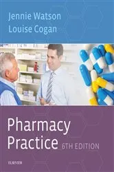 Book cover of Pharmacy Practice E-Book (6th ed.) by Watson BSc (Hons), PG ClinDip, PGCert (LTHE), FFRPS, MRPharmS, FHEA, Jennie