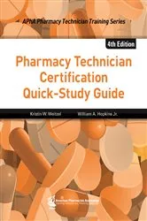 Book cover of Pharmacy Technician Certification Quick-Study Guide, 4e (4th ed.) by Kristin W. Weitzel