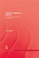 Book cover of Pharoah'S Gateway To Eternity by Eric P. Uphill