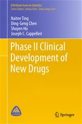 Book cover of Phase II Clinical Development of New Drugs by Naitee Ting