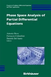 Book cover of Phase Space Analysis of Partial Differential Equations by Antonio Bove