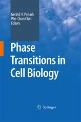 Book cover of Phase Transitions in Cell Biology by Gerald H. Pollack