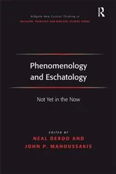 Book cover of Phenomenology and Eschatology by John Panteleimon Manoussakis