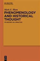 Book cover of Phenomenology and Historical Thought by Mark E. Blum