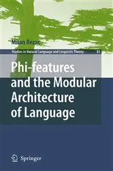 Book cover of Phi-features and the Modular Architecture of Language by Milan Rezac