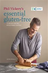 Book cover of Phil Vickery's Essential Gluten Free by Phil Vickery