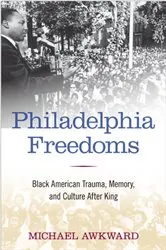 Book cover of Philadelphia Freedoms by Michael Awkward