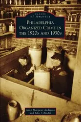 Book cover of Philadelphia Organized Crime in the 1920s and 1930s by Anne Margaret Anderson
