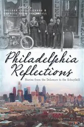 Book cover of Philadelphia Reflections by Colleen Lutz Clemens
