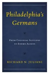 Book cover of Philadelphia's Germans by Richard N. Juliani