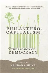 Book cover of Philanthrocapitalism and the Erosion of Democracy by Vandana Shiva